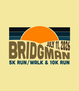 Bridgman 5K Run/Walk, 10K Run, & 1.1 Mile Fun Run