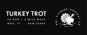D&I Fitness Annual Turkey Trot