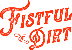 Fistful Of Dirt