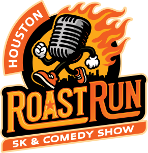 Houston Roast Run & Comedy Show