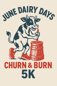 June Dairy Days Churn & Burn 5k Run/Walk - Churn & Burn 5K