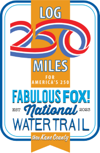 Log 250 Miles for America's 250 with the Fabulous Fox! National Water Trail thru Kane County