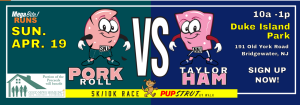 PORK ROLL VS TAYLOR HAM 5K/10K & 1.5K PUP STRUT