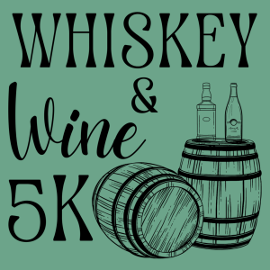 Whiskey and Wine 5K - 5K